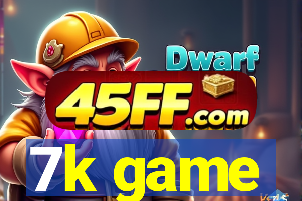 7k game